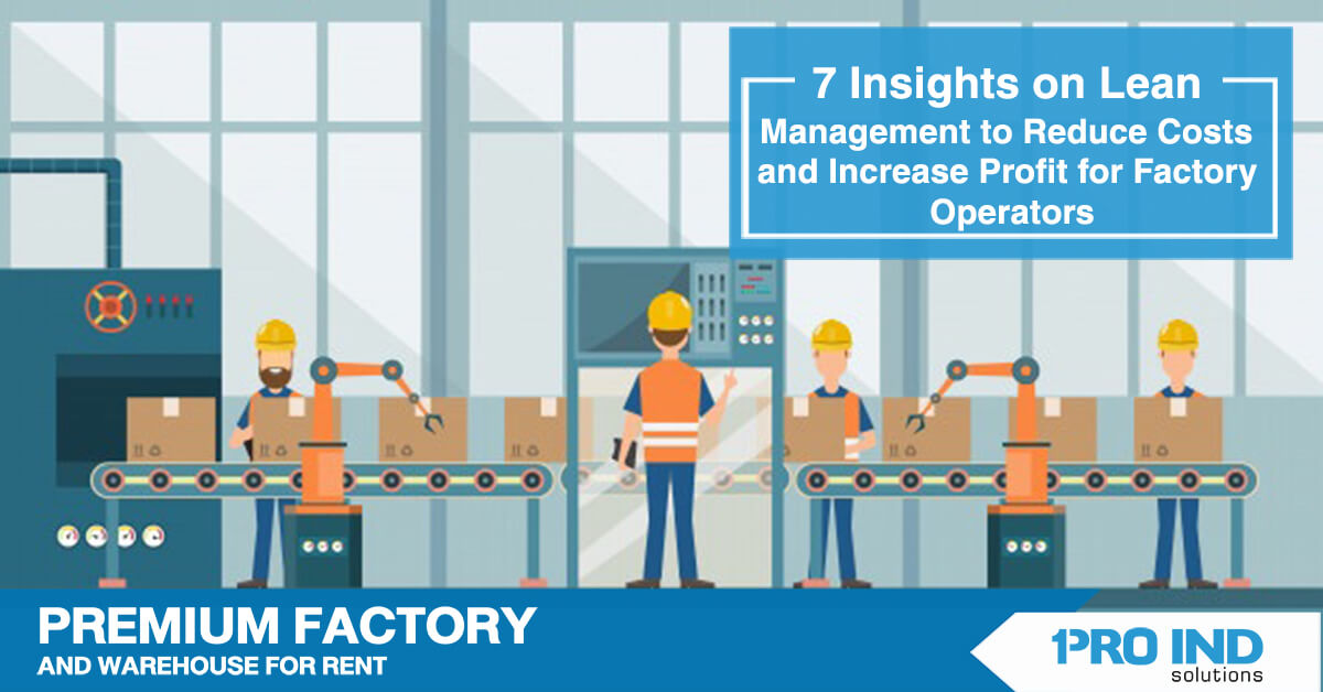 7 Insights on Lean Management to Reduce Costs and Increase Profit for Factory Operators